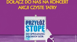 Sprzątamy Polskę bosą stopą od Tatr po Bałtyk! LIFESTYLE, Muzyka - W dniach 1-2 lipca w Zakopanem odbędzie się Akcja Czyste Tatry, organizowana przez Stowarzyszenie Czysta Polska.