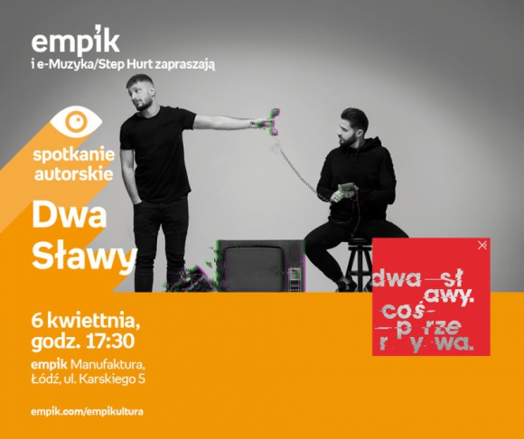 DWA SŁAWY – SPOTKANIE AUTORSKIE – ŁÓDŹ