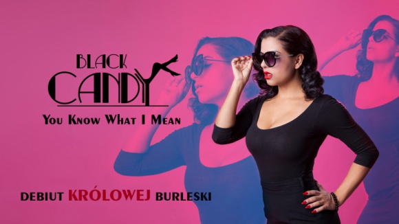 YOU KNOW WHAT I MEAN DEBIUTANCKI SINGIEL BLACK CANDY!