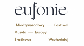 EUFONIE- nowy festiwal muzyczny w Warszawie! LIFESTYLE, Muzyka - 11 koncertów przez 9 dni w 5 salach koncertowych. Muzyka Pendereckiego, Góreckiego, Szymanowskiego, Dvořáka, Pärta. Światowej sławy soliści i europejskie orkiestry. Narodowe Centrum Kultury zaprasza na nowy jesienny festiwal. Bilety już w sprzedaży!