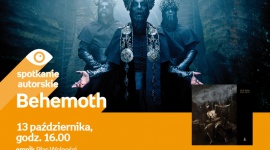 Behemoth | Empik Plac Wolności LIFESTYLE, Muzyka - Behemoth 13 października, godz. 16:00 empik Plac Wolności, Poznań, ul. Ratajczaka 44