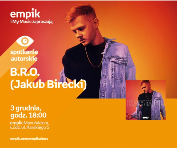 B.R.O. (JAKUB BIRECKI) – SPOTKANIE AUTORSKIE – ŁÓDŹ