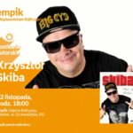 Krzysztof Skiba | Empik Galeria Bałtycka