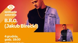 B.R.O - Jakub Birecki | Empik Galeria Bałtycka LIFESTYLE, Muzyka - spotkanie