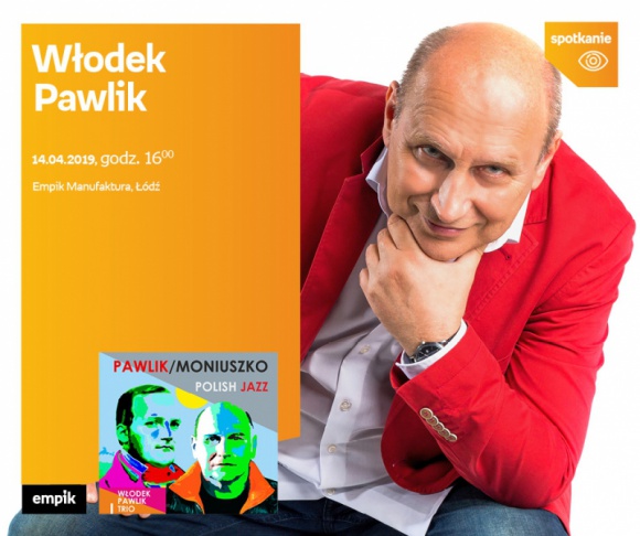 WŁODEK PAWLIK – SPOTKANIE AUTORSKIE – ŁÓDŹ