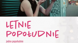 Maria Pawłowska przeciw nienawiści LIFESTYLE, Film - 30 sierpnia br. wchodzi do kin niezwykła polska produkcja "Letnie popołudnie", która przełamuje tabu dotyczące miłości kobieco - kobiecej.