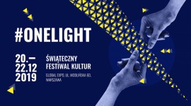 #onelight: Line-up wydarzenia i harmonogram koncertó LIFESTYLE, Muzyka - Już za niecałe 2 tygodnie Warszawa rozbłyśnie światłem #onelight, Świątecznego Festiwalu Kultur. Kogo i w które dni Festiwalu będzie można posłuchać w Warsaw Expo 20, 21 i 22 grudnia? Oto oficjalna lista!