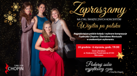 Time for Chopin zaprasza na świąteczne koncerty „Wigilia po polsku” LIFESTYLE, Muzyka - Święta Bożego Narodzenia, to nie tylko część polskiej tradycji, ale też najbardziej rodzinny czas. Podczas tych dni unosi się zapach choinki i pierników, a w tle słychać najpiękniejsze kolędy.
