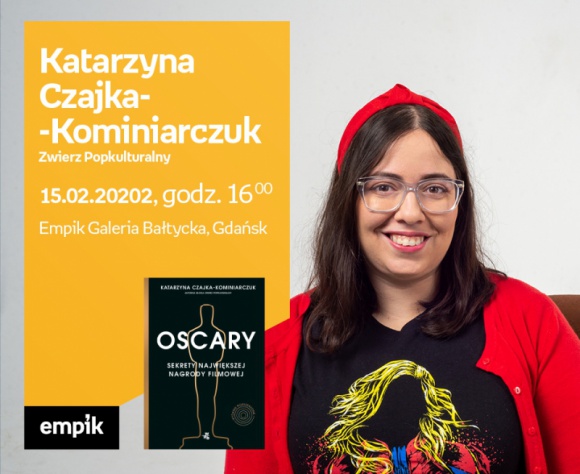 Katarzyna Czajka – Kominiarczuk | Empik Galeria Bałtycka